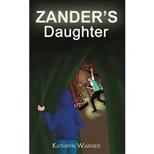 Zander's Daughter, Paperback - Kathryn Warner imagine