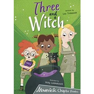Three and a Witch. (Grey Chapter Readers), Paperback - Lou Treleaven imagine