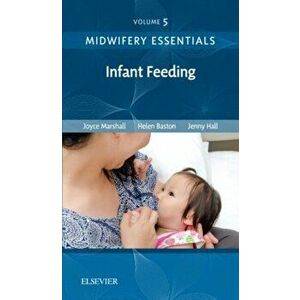Midwifery Essentials: Infant feeding. Volume 5, Paperback - *** imagine