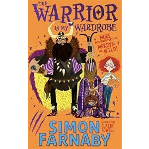 The Warrior in My Wardrobe. More Misadventures with Merdyn the Wild!, Hardback - Simon Farnaby imagine