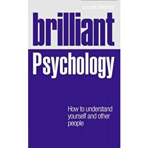 Brilliant Psychology. How to understand yourself and other people, Paperback - Louise Deacon imagine