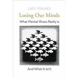 Losing Our Minds, Paperback - Lucy Foulkes imagine