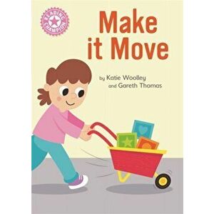 Reading Champion: Make it Move. Independent Reading Pink 1B Non-fiction, Hardback - Katie Woolley imagine