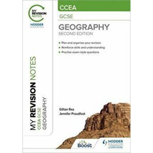 My Revision Notes: CCEA GCSE Geography Second Edition, Paperback - Jennifer Proudfoot imagine