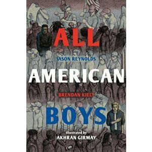 All American Boys. The Illustrated Edition, Main, Paperback - Brendan Kiely imagine