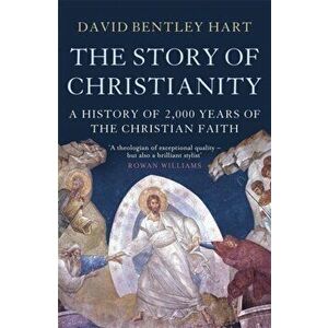 The Story of Christianity, Paperback - David Bentley Hart imagine
