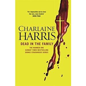 Dead in the Family. A True Blood Novel, Paperback - Charlaine Harris imagine