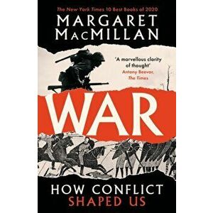 War. How Conflict Shaped Us, Main, Paperback - Professor Margaret MacMillan imagine