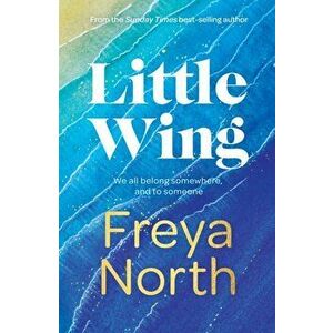 Little Wing, Hardback - Freya North imagine