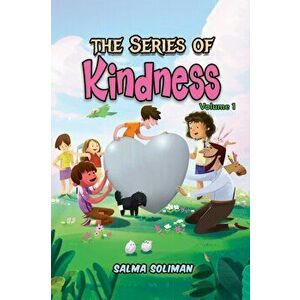 The Series Of Kindness: Volume 1, Hardback - Salma Soliman imagine