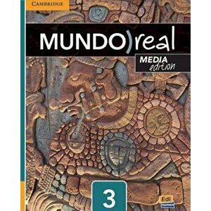 Mundo Real Media Edition Level 3 Student's Book Plus 1-Year Eleteca Access [With Access Code], Paperback - Celia Meana imagine