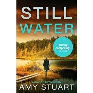 Still Water. An absolutely gripping private investigator crime novel, Paperback - Amy Stuart imagine