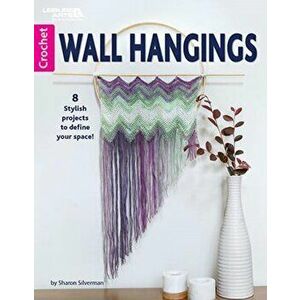 Wall Hangings. 8 Stylish Projects to Define Your Space, Paperback - Sharon Silverman imagine