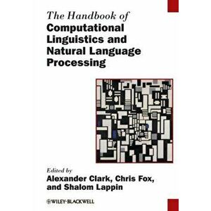 The Handbook of Computational Linguistics and Natural Language Processing, Paperback - *** imagine