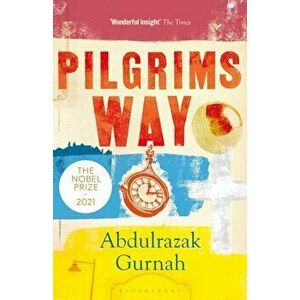 Pilgrims Way. By the winner of the Nobel Prize in Literature 2021, Paperback - Abdulrazak Gurnah imagine