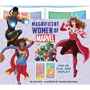 Magnificent Women of Marvel. Pop Up, Play, and Display!, Board book - Evie Daye imagine