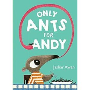Only Ants for Andy, Hardback - Jashar Awan imagine