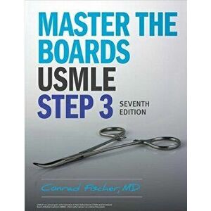 Master the Boards USMLE Step 3 7th Ed., Paperback - Conrad Fischer imagine