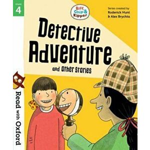 Read with Oxford: Stage 4: Biff, Chip and Kipper: Detective Adventure and Other Stories, Paperback - Roderick Hunt imagine