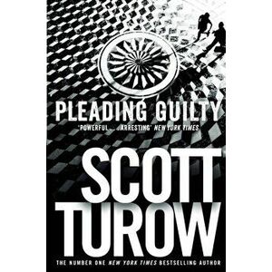 Pleading Guilty, Paperback - Scott Turow imagine