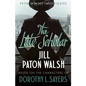 The Late Scholar. A Gripping Oxford College Murder Mystery, Paperback - Jill Paton Walsh imagine
