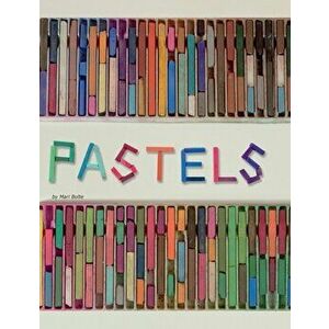 Pastels, Paperback - Mari Bolte imagine