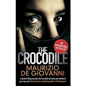 The Crocodile, Paperback - Maurizio de Giovanni imagine
