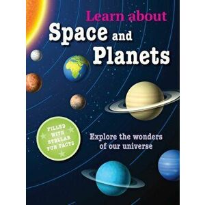 Learn about Space and Planets. Explore the Wonders of Our Universe, Paperback - Susan Akass imagine
