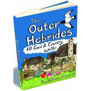 The Outer Hebrides. 40 Coast & Country Walks, Paperback - Helen Webster imagine