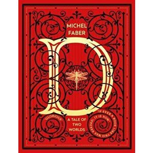 D (A Tale of Two Worlds), Paperback - Michel Faber imagine