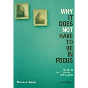 Why It Does Not Have To Be In Focus, Paperback imagine