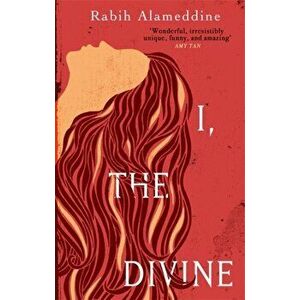 I, The Divine, Paperback - Rabih Alameddine imagine
