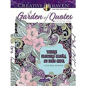 Creative Haven A Garden of Quotes Coloring Book, Paperback - Lindsey Boylan imagine