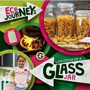 Life Cycle of a Glass Jar, Hardback - Louise Nelson imagine