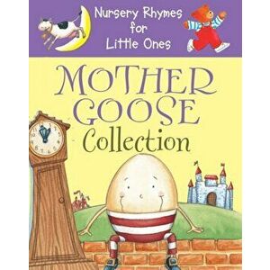 Nursery Rhymes for Little Ones: Mother Goose Collection: , Board book - Anness Publishing imagine
