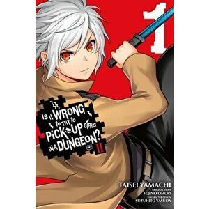 Is It Wrong to Try to Pick Up Girls in a Dungeon? II, Vol. 1 (manga), Paperback - Fujino Omori imagine