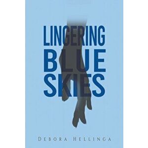 Lingering Blue Skies, Paperback - Debora Hellinga imagine