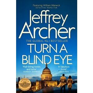 Turn a Blind Eye, Paperback - Jeffrey Archer imagine