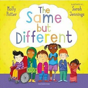 The Same but Different. From the bestselling author of How Are You Feeling Today?, Hardback - Molly Potter imagine