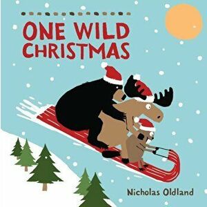 One Wild Christmas, Paperback - Nicholas Oldland imagine