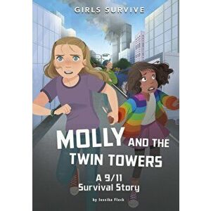 Molly and the Twin Towers. A 9/11 Survival Story, Paperback - Jessika Fleck imagine