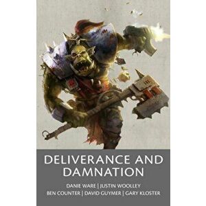 Deliverance and Damnation, Paperback - Ben Counter imagine