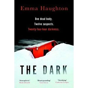 The Dark. The unputdownable and pulse-raising Sunday Times Crime Book of the Month, Hardback - Emma Haughton imagine
