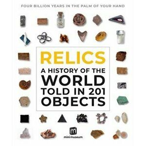 Relics: A History of the World Told in 133 Objects, Hardcover - Jamie Grove imagine