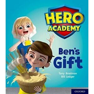Hero Academy: Oxford Level 4, Light Blue Book Band: Ben's Gift, Paperback - Tony Bradman imagine
