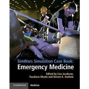 Simwars Simulation Case Book: Emergency Medicine, Paperback - Lisa Jacobson imagine