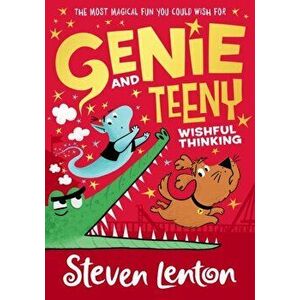 Genie and Teeny: Wishful Thinking, Paperback - Steven Lenton imagine