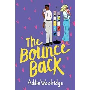 The Bounce Back, Paperback - Addie Woolridge imagine