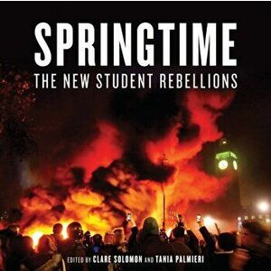 Springtime. The New Student Rebellions, Paperback - *** imagine
