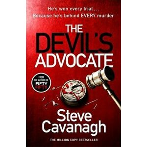 The Devil's Advocate. The follow up to THIRTEEN and FIFTY FIFTY, Paperback - Steve Cavanagh imagine